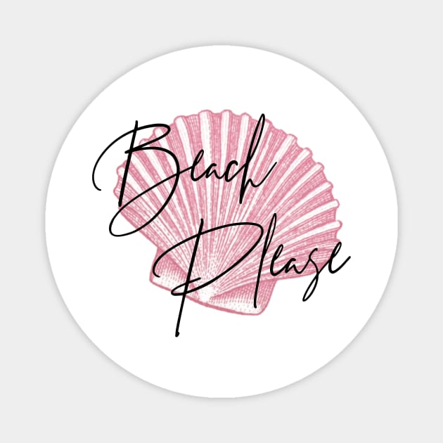 Beach Please, Seashell Magnet by MelissaJoyCreative